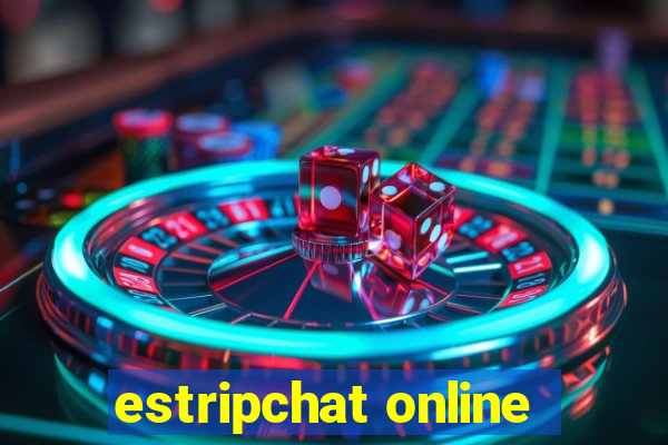 estripchat online